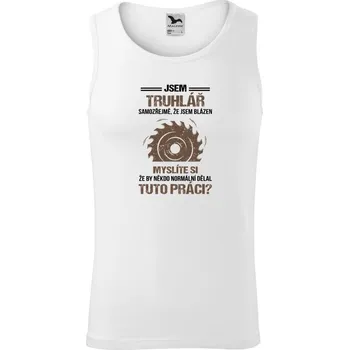 Pánské tílko Pánské tílko Malfini Core Samozřejmě, že jsem blázen - truhlář