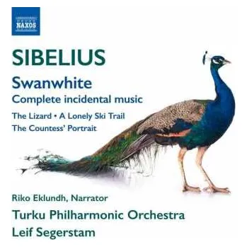 Zahraniční hudba CD Jean Sibelius: Swanwhite (Complete Incidental Music) • The Lizard • A Lonely Ski Trail • The Countess' Portrait 2015