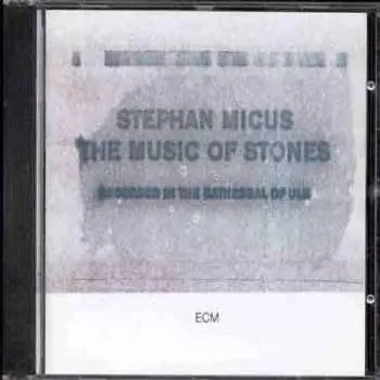 Zahraniční hudba CD Stephan Micus: The Music Of Stones 2021