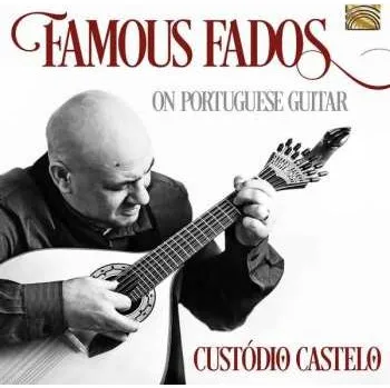 Zahraniční hudba CD Custódio Castelo: Famous Fados On Portuguese Guitar 2020