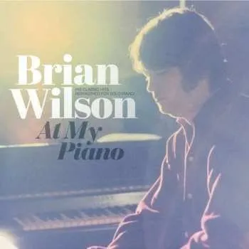 Zahraniční hudba LP Brian Wilson: At My Piano (His Classic Hits Reimagined For Solo Piano) 2021 180g High Quality Vinyl