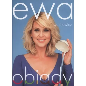 Obiady - Ewa Wachowicz