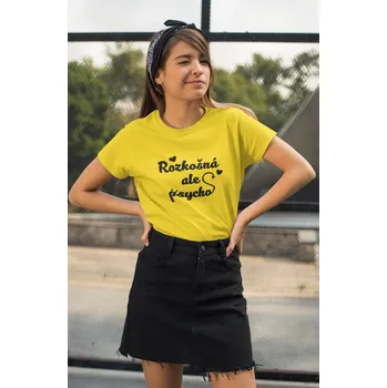Dámské tričko Rozkošná ale psycho Barva: Žlutá, Velikost: M