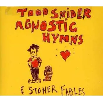 Zahraniční hudba CD Todd Snider: Agnostic Hymns & Stoner Fables 2013