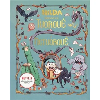 Hilda představuje Tvorové a netvorové - Emily Hibbs