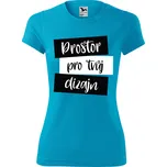 Dámské sportovní tričko s vlastním potiskem Barva: Tyrkysová, Velikost: S