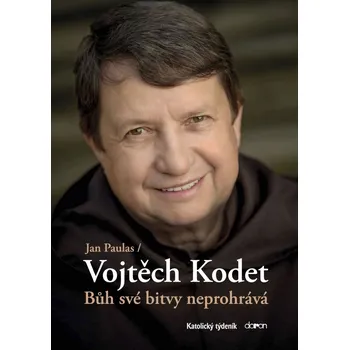 Bůh své bitvy neprohrává - Jan Paulas, Vojtěch Kodet (2021, pevná)