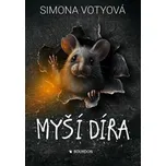Myší díra - Simona Votyová (2021, pevná)
