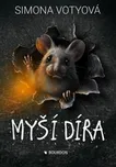Myší díra - Simona Votyová (2021, pevná)