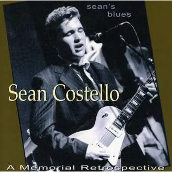Zahraniční hudba CD Sean Costello: Sean's Blues A Memorial Retrospective 2009