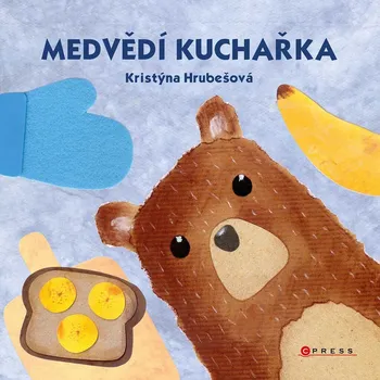 Kniha Medvědí kuchařka - Kristýna Hrubešová (E-Kniha)