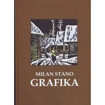 Encyklopedie Milan Stano GRAFIKA - Milan Stano