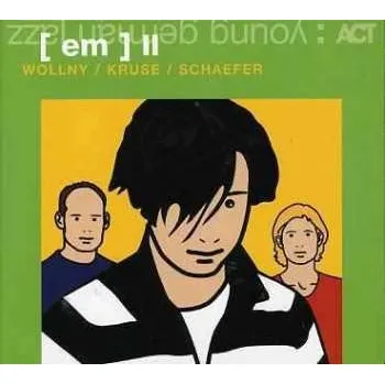 Zahraniční hudba CD Wollny / Kruse / Schaefer: [em] II 2006 Em