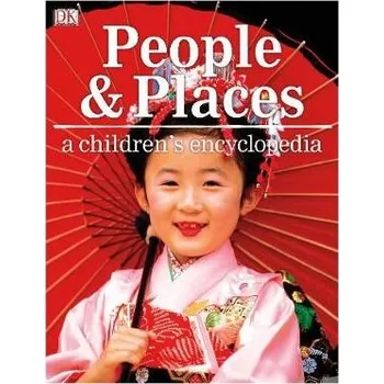 Cestování People and Places A Children's Encyclopedia - DK
