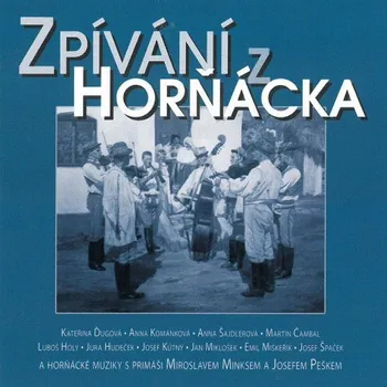 Česká hudba Zpívání z Horňácka - Various [2CD]