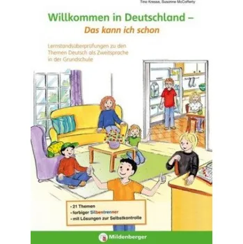 Německý jazyk Willkommen in Deutschland - Deutsch als Zweitsprache - Das kann ich schon!: Lernstandsüberprüfungen zu den Themen Deutsch als Zweitsprache in der Grundschule. 21 Themen - farbiger Silbentrenner - mit Lösungen zur Selbstkontrolle – Tina Kresse,Susanne Mcca