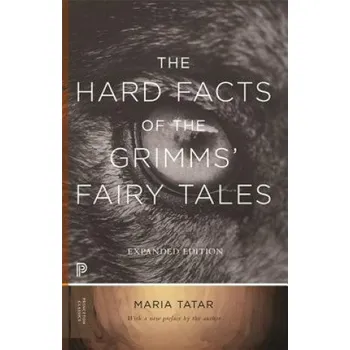 Cizojazyčná kniha Hard Facts of the Grimms' Fairy Tales – Maria Tatar (EN)