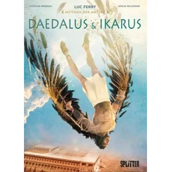 Komiks pro dospělé Mythen der Antike: Daedalus und Ikarus (Graphic Novel) – Luc Ferry,Clotilde Bruneau,Giulia Pellegrini (DE)