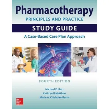Kniha Pharmacotherapy Principles and Practice Study Guide, Fourth Edition – Michael Katz,Kathryn R. Matthias,Marie Chisholm-Burns (EN)