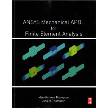 ANSYS Mechanical APDL for Finite Element Analysis – Mary Thompson (EN)