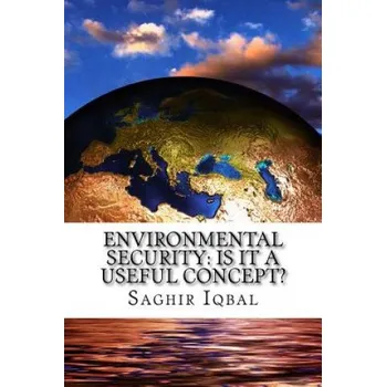 Kniha Environmental Security: Is it a Useful Concept? – Saghir Iqbal (EN)