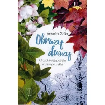 Umění Obrazy duszy – Grun Anselm (PL)