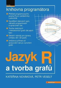 Jazyk R a tvorba grafů - Kateřina Nováková, Petr Veselý (2021, brožovaná)