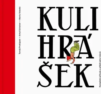 Literární biografie Kulihrášek: Kompletní příhody a příběh jeho tvůrců - Tomáš Prokůpek a kol. (2021, pevná)