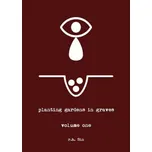 Planting Gardens in Graves: Volume One - r.h. Sin [EN] (2018, brožovaná)