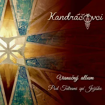 Zahraniční hudba Vianočný album: Pod Tatrami spí Ježiško - Kandráčovci [CD]