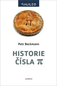 Matematika Historie čísla Pí - Petr Beckmann (2021, brožovaná)