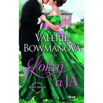 Klub lokajů: Lokaj a já - Valerie Bowmanová (2021, pevná)