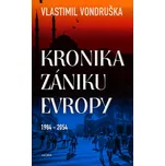 Kronika zániku Evropy 1984 - 2054 -…