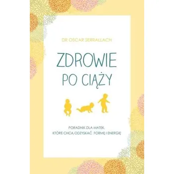 ZDROWIE PO CIĄŻY - OSCAR SERRALLACH