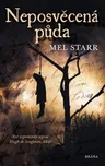 Neposvěcená půda - Starr Mel (2019)…