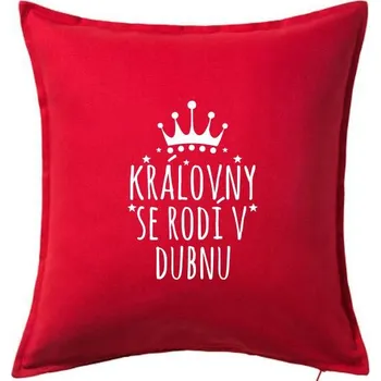 Polštář Královny se rodí v dubnu - Polštář 50x50 - 50x50 - Pouze potah ( Červená )