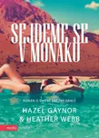 Sejdeme se v Monaku - Hazel Gaynor,…