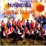 Život je krásný - Moravěnka [CD]