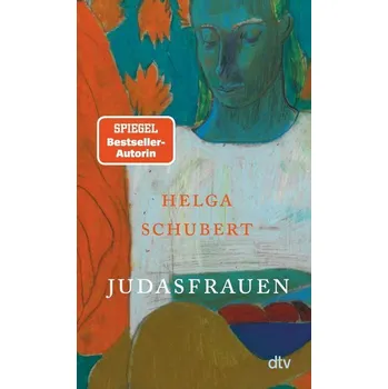 Judasfrauen - Schubert, Helga P.
