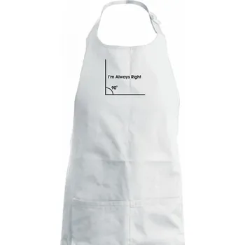 Kuchyňská zástěra I'm Always Right - Dámská zástěra na vaření - Univerzální velikost ( Bílá )