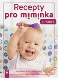 Recepty pro miminka a rodiče -…