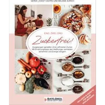 EINS, ZWEI, DREI Zuckerfrei! - Castro, Gerda "Coco"