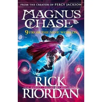 9 From the Nine Worlds : Magnus Chase and the Gods of Asgard - Rick Riordan