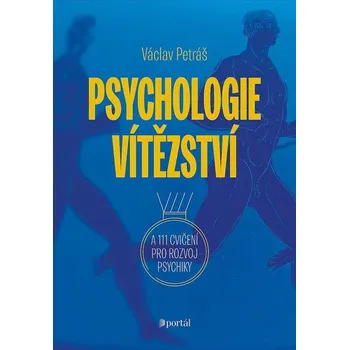 Osobní rozvoj Psychologie vítězství - Václav Petráš (2022, pevná)