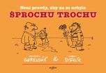 Není pravdy, aby na ní nebylo šprochu…