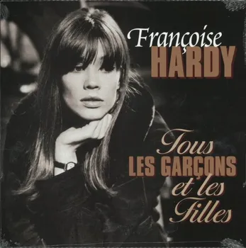 Zahraniční hudba Tous Les Garçons Et Les Filles - Françoise Hardy [LP]