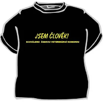 Žertovný předmět Tričko - Jsem člověk Velikost: XL