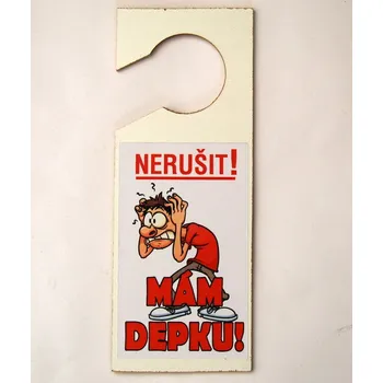 Žertovný předmět Ptákoviny CB Visačka - Nerušit! MÁM DEPKU!