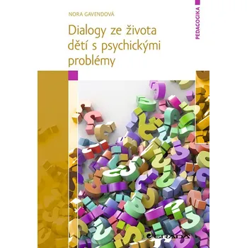 Kniha Dialogy ze života dětí s psychickými problémy - Nora Gavendová (E-Kniha)