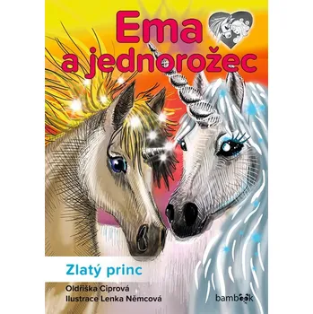 Kniha Ema a jednorožec Zlatý princ (7) - Oldřiška Ciprová, Lenka Němcová (E-Kniha)